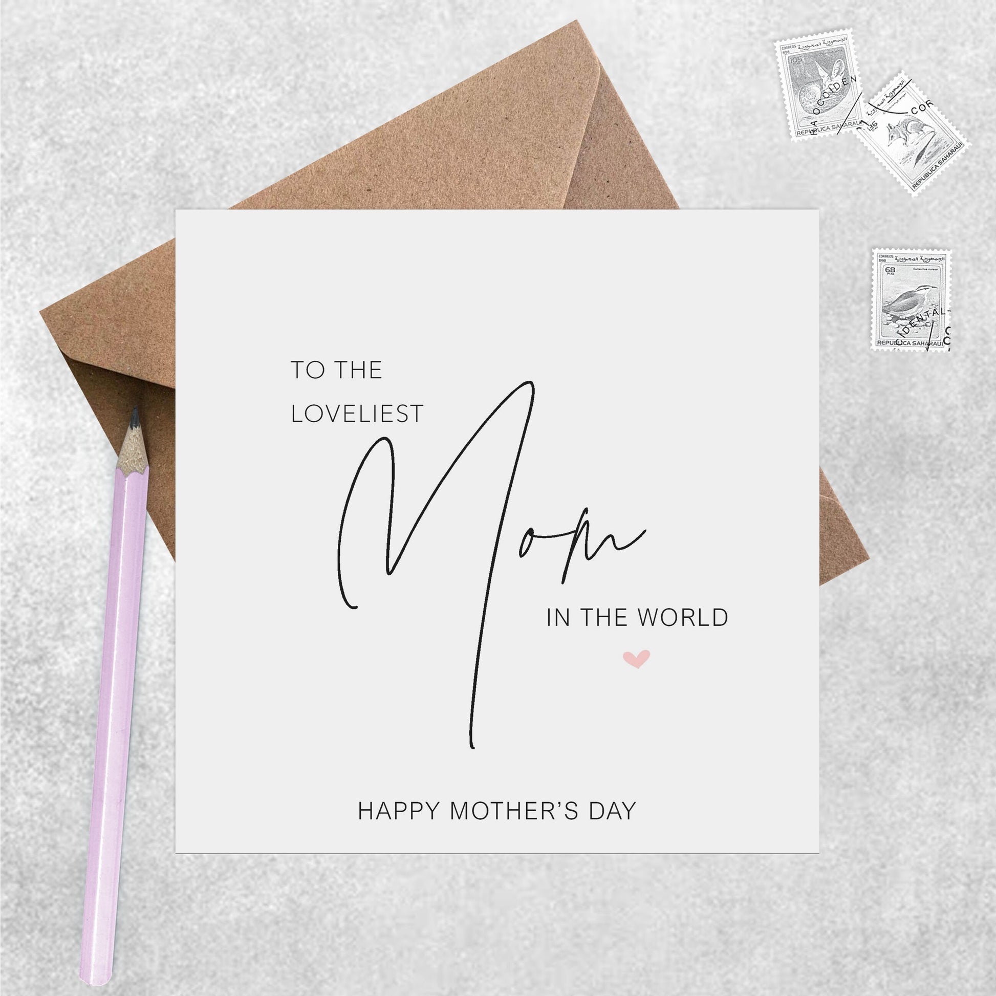 To The Loveliest Mom In The World! Simple Mother's Day Card