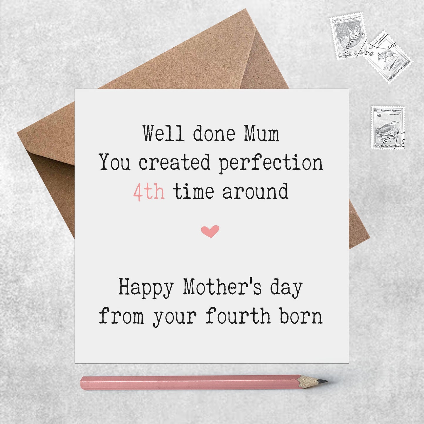 Funny 4th Born Mother's Day Card, Well Done Mum You Created Perfection 4th Time Around