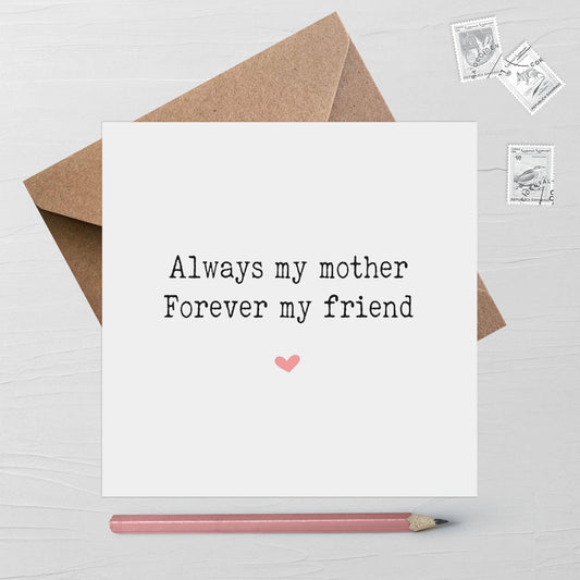 Always My Mother, Forever My Friend, Cute Mother's Day Card