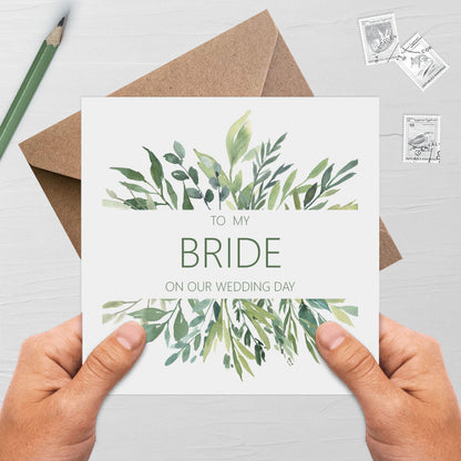 Bride On Our Wedding Day Card, Greenery 6x6 Inches With A Kraft Envelope