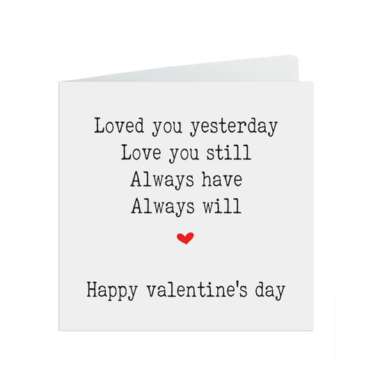  Loved you yesterday, love you still, romantic Valentine's day card by PMPRINTED 