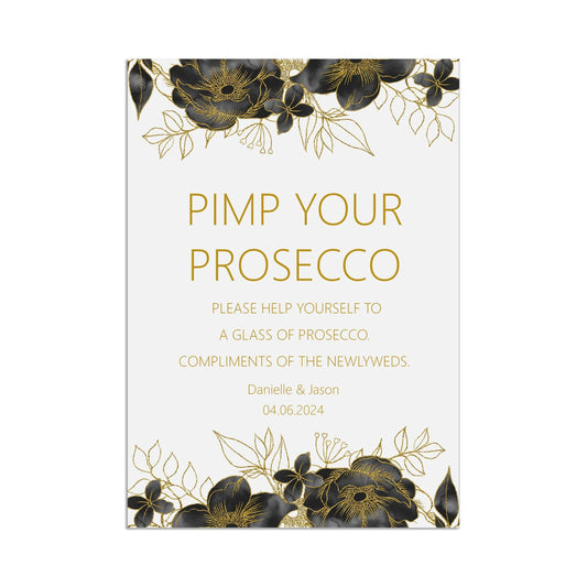  Pimp Your Prosecco Black & Gold Wedding Sign, Personalised Printed Sign In Sizes A5, A4 or A3 by PMPRINTED 