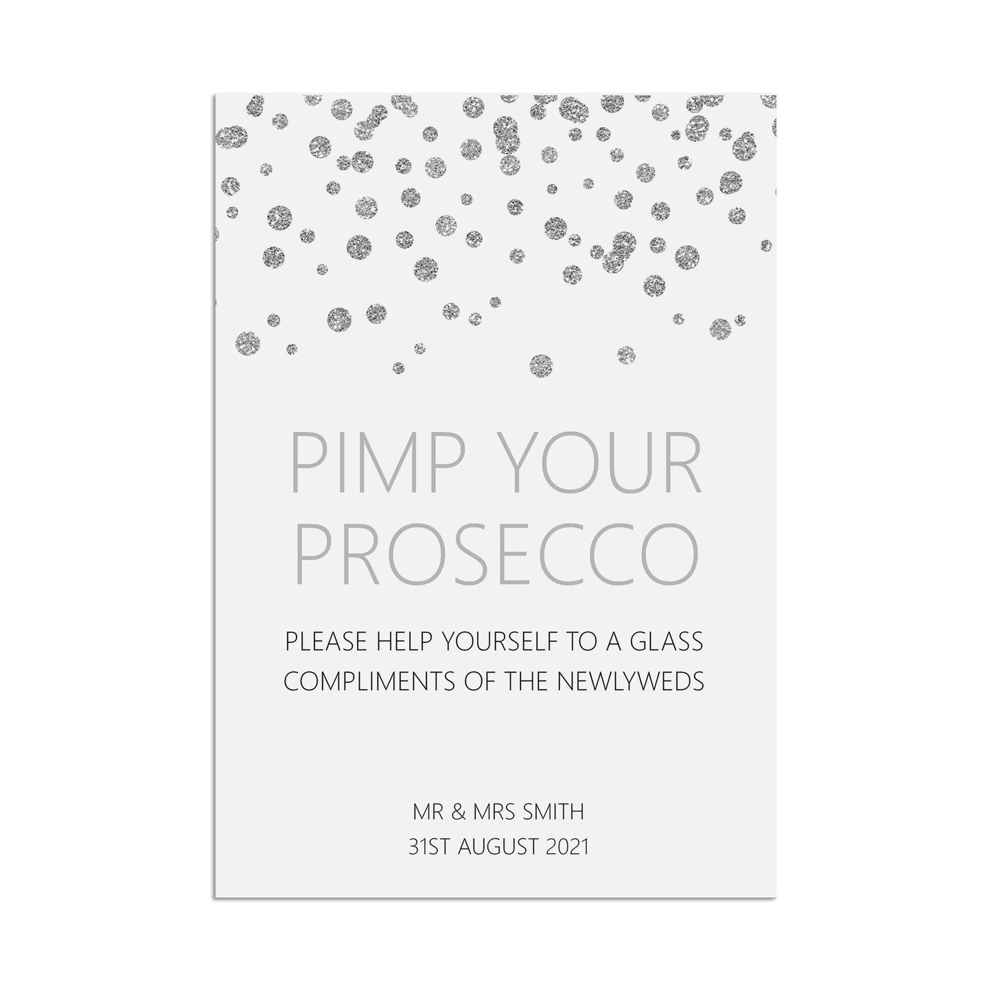  Pimp Your Prosecco Wedding Sign, Personalised Silver Effect A5, A4 Or A3 Sign by PMPRINTED 