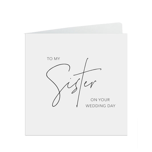  Sister On Your Wedding Day Card, EleganT Black & White Design 6x6 Inches In Size With A White Envelope by PMPRINTED 