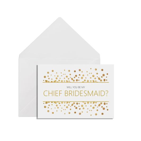  Will You Be My Chief Bridesmaid? A6 Gold Effect Wedding Proposal Card With A White Envelope by PMPRINTED 