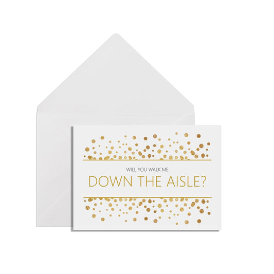  Will You Walk Me Down The Aisle? A6 Gold Effect Wedding Proposal Card With A White Envelope by PMPRINTED 